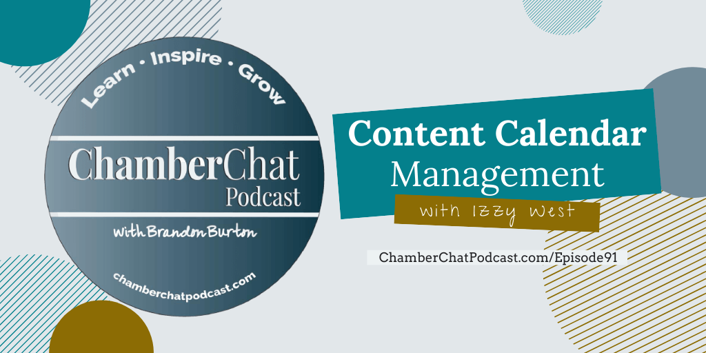 ChamberChat Podcast - Content Calendar Management with Izzy West