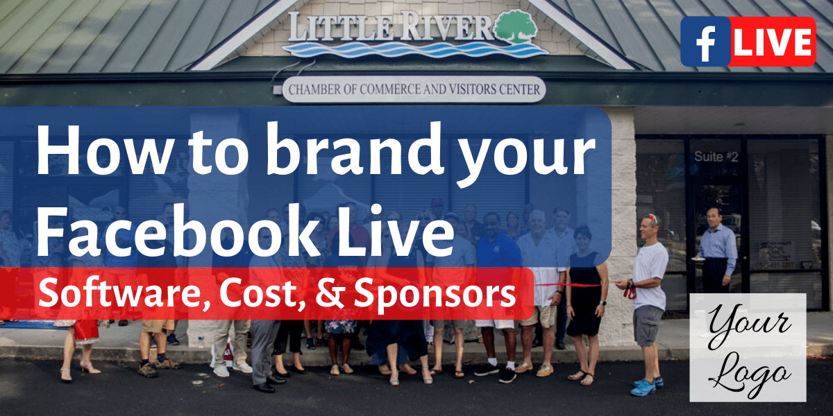 How to brand your Facebook Live - Software, Cost, & Sponsors