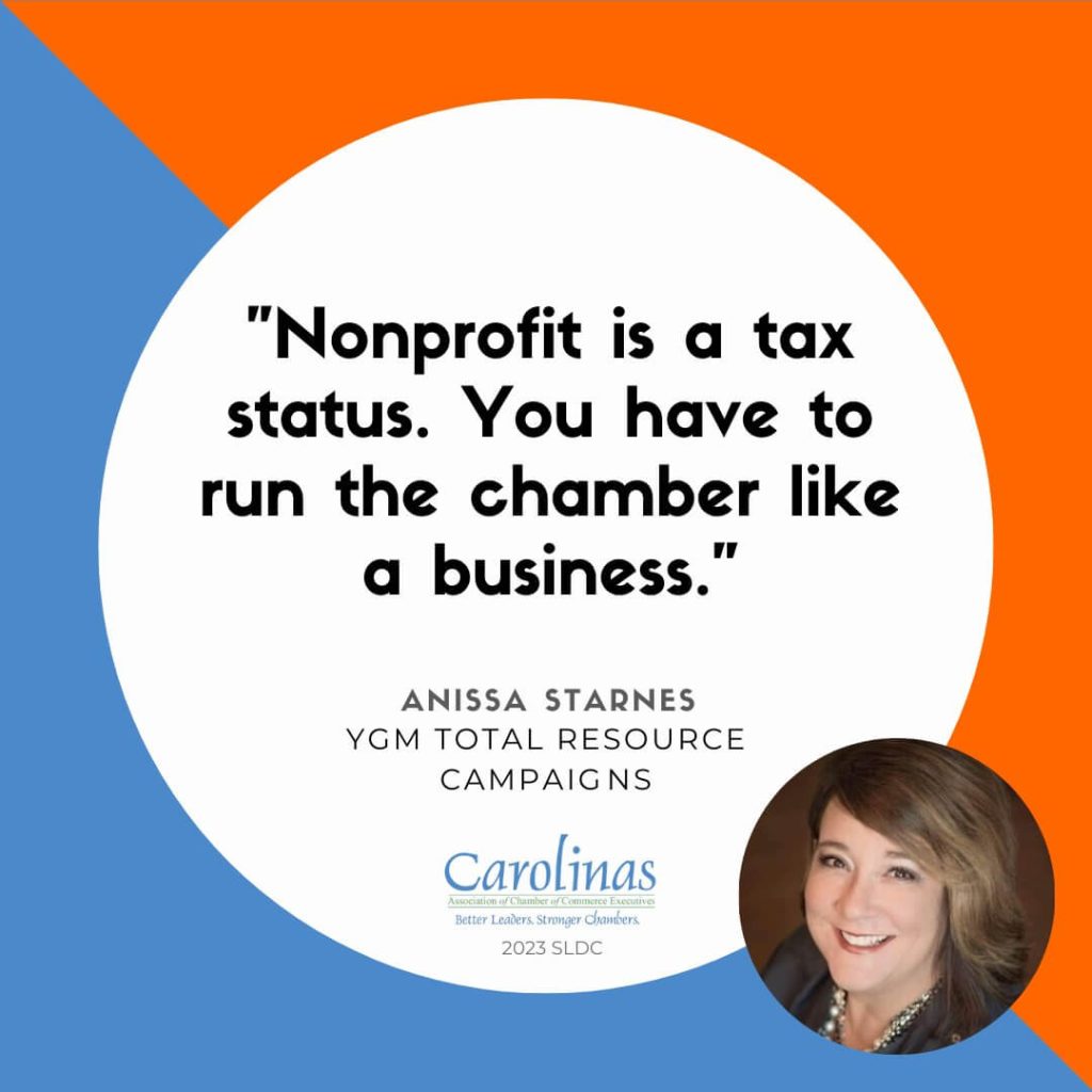 Nonprofit is a tax status. You have to run the chamber like a business. 