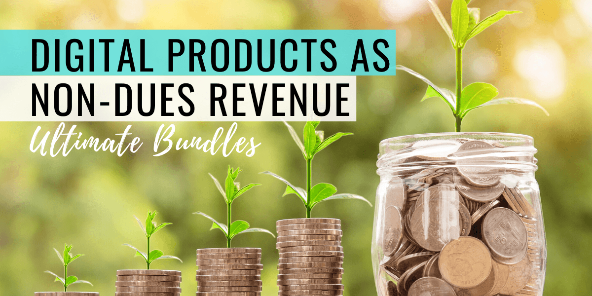 digital products as non-dues revenue